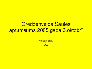 Gredzenveida Saules aptumsums 2005.gada 3.oktobrÄ«