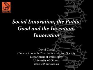 Social Innovation, the Public Good and the Invention-Innovation