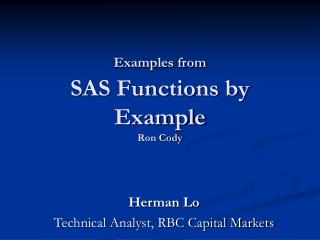 Examples from SAS Functions by Example Ron Cody