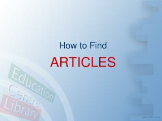 How to Find ARTICLES