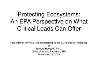 Protecting Ecosystems: An EPA Perspective on What Critical Loads Can Offer