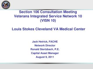 Jack Hetrick, FACHE Network Director Ronald Stertzbach, P.E. Capital Asset Manager August 9, 2011