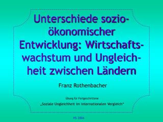 Unterschiede sozio-ökonomischer Entwicklung: Wirtschafts-wachstum und Ungleich-heit zwischen Ländern