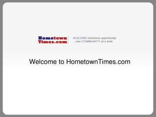Home Town Times - Start Youro wn Newspaper Business