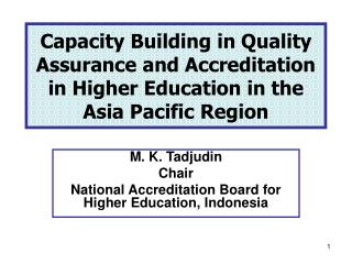 Capacity Building in Quality Assurance and Accreditation in Higher Education in the Asia Pacific Region