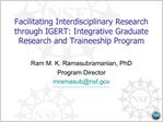 Facilitating Interdisciplinary Research through IGERT: Integrative Graduate Research and Traineeship Program