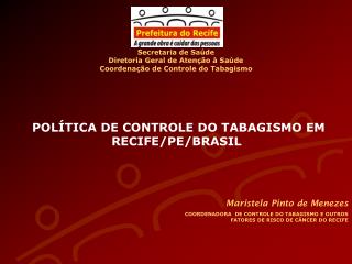 POLÃTICA DE CONTROLE DO TABAGISMO EM RECIFE/PE/BRASIL