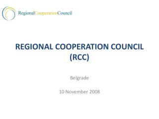 REGIONAL COOPERATION COUNCIL (RCC)