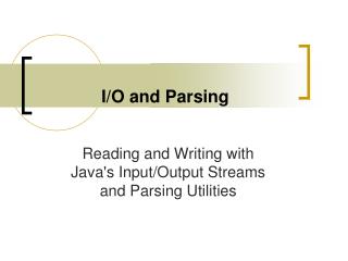 I/O and Parsing