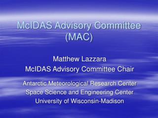 McIDAS Advisory Committee (MAC)