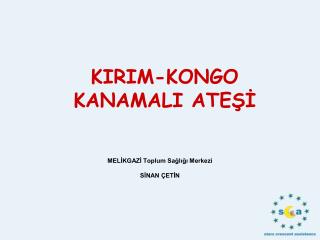 KIRIM-KONGO KANAMALI ATEÅžÄ°