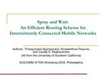 Spray and Wait: An Efficient Routing Scheme for Intermittently Connected Mobile Networks