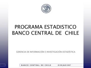 PROGRAMA ESTADISTICO BANCO CENTRAL DE CHILE