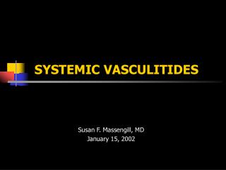 SYSTEMIC VASCULITIDES