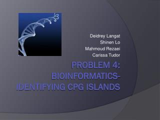 Problem 4: Bioinformatics-Identifying CpG Islands