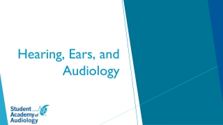 Hearing, Ears, and Audiology