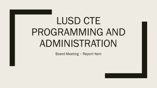 LUSD CTE Programming and Administration