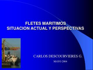 FLETES MARITIMOS SITUACION ACTUAL Y PERSPECTIVAS