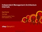 Independent Management Architecture Internals