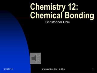 Chemistry 12: Chemical Bonding