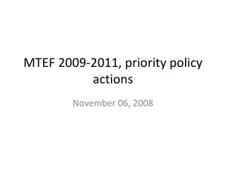 MTEF 2009-2011, priority policy actions