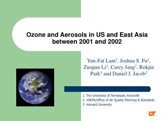 Ozone and Aerosols in US and East Asia between 2001 and 2002