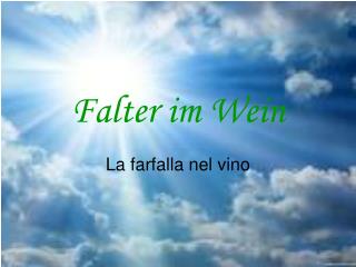 Falter im Wein
