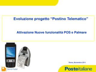 Evoluzione progetto â€œPostino Telematicoâ€ Attivazione Nuove funzionalitÃ  POS e Palmare