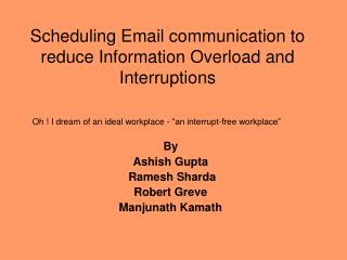 Scheduling Email communication to reduce Information Overload and Interruptions