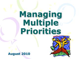 Managing Multiple Priorities