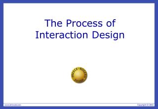 The Process of Interaction Design