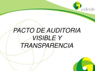 PACTO DE AUDITORIA VISIBLE Y TRANSPARENCIA