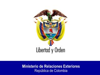 Ministerio de Relaciones Exteriores RepÃºblica de Colombia
