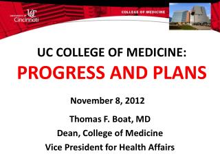 UC COLLEGE OF MEDICINE: PROGRESS AND PLANS