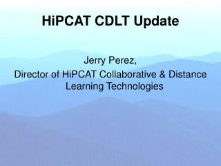 HiPCAT CDLT Update