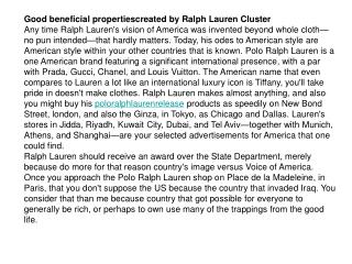 Good beneficial propertiescreated by Ralph Lauren Cluster