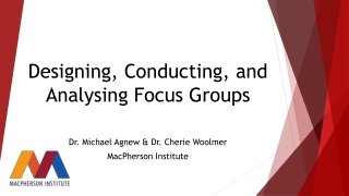 Designing, Conducting, and Analysing Focus Groups
