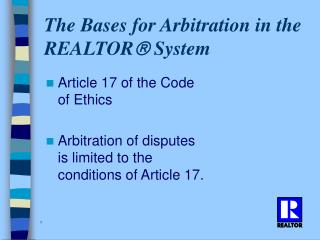 The Bases for Arbitration in the REALTOR ïƒ¢ System