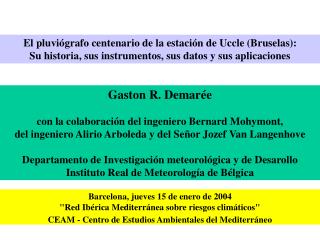 Barcelona, jueves 15 de enero de 2004 &quot;Red IbÃ©rica MediterrÃ¡nea sobre riesgos climÃ¡ticos&quot;