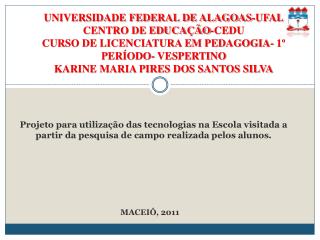 UNIVERSIDADE FEDERAL DE ALAGOAS-UFAL CENTRO DE EDUCAÃ‡ÃƒO-CEDU