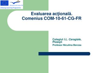 Evaluarea ac Å£ ional Äƒ . Comenius COM-10-61-CG-FR