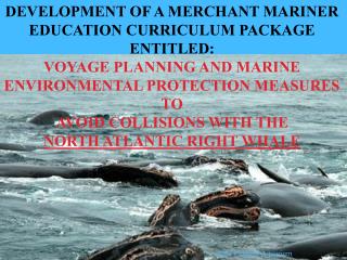 DEVELOPMENT OF A MERCHANT MARINER EDUCATION CURRICULUM PACKAGE ENTITLED: