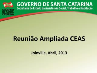 ReuniÃ£o Ampliada CEAS Joinville, Abril , 2013