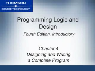 Programming Logic and Design Fourth Edition, Introductory