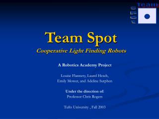 Team Spot Cooperative Light Finding Robots