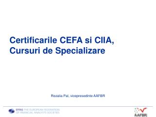 Certificarile CEFA si CIIA, Cursuri de Specializare