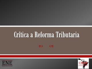 CrÃ­tica a Reforma Tributaria