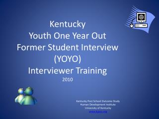 Kentucky Post School Outcome Study Human Development Institute University of Kentucky kypso