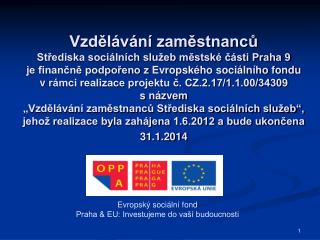 EvropskÃ½ sociÃ¡lnÃ­ fond Praha &amp; EU: Investujeme do vaÅ¡Ã­ budoucnosti