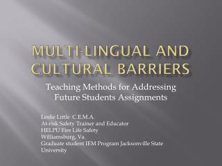 Multi-lingual and Cultural Barriers